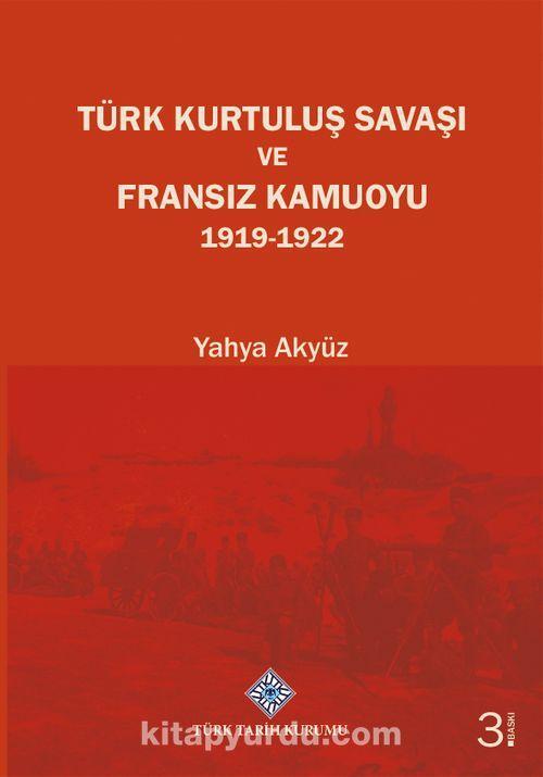 Türk Kurtuluş Savaşı ve Fransız Kamuoyu