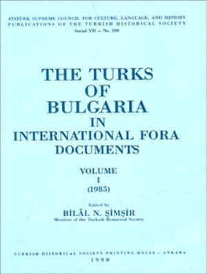 The Turks Of Bulgaria In International Fora Documents Vol. 1 (1985)