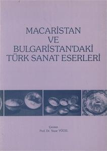 Macaristan ve Bulgaristan'daki Türk Sanat Eserleri