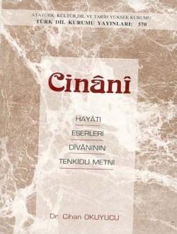 Cinani: Hayatı, Eserleri, Divanının Tenkitli Metni