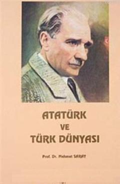 Atatürk ve Türk Dünyası