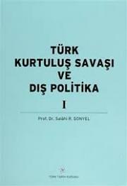 Türk Kurtuluş Savaşı ve Dış Politika Cilt 1