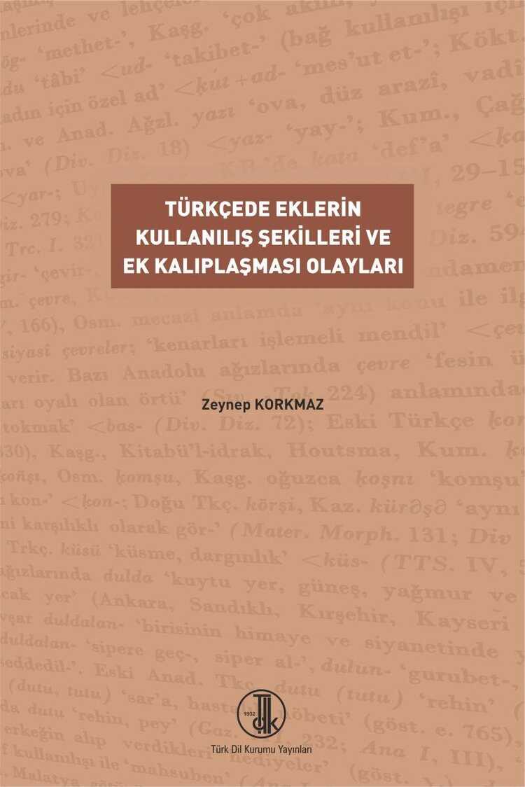 Türkçede Eklerin Kullanılış Şekilleri ve Ek Kalıplaşması Olayları