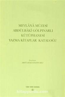 Mevlana Müzesi Abdülbaki Gölpınarlı Kütüphanesi Yazma Kitaplar Kataloğu