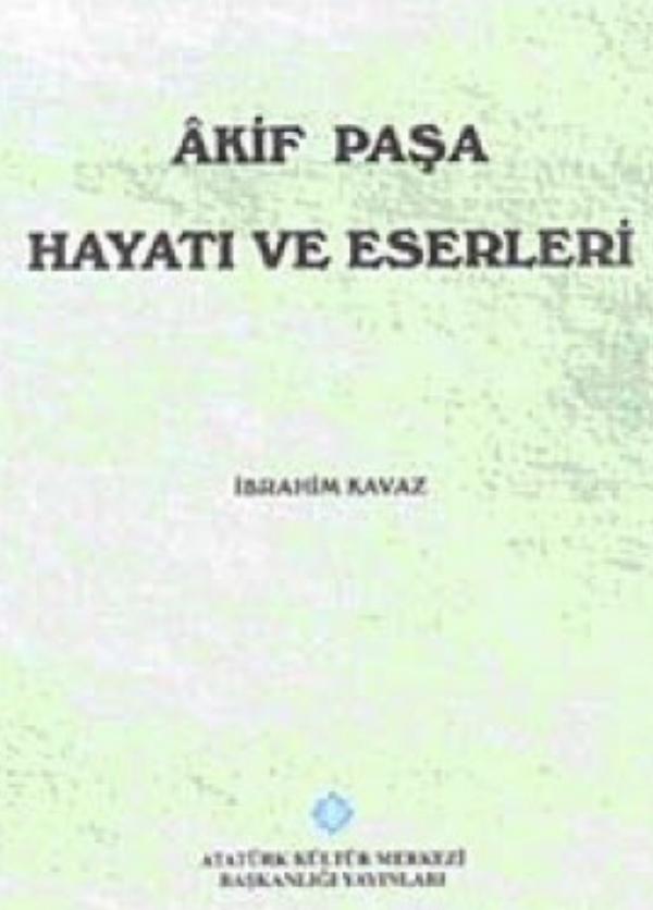 Akif Paşa Hayatı ve Eserleri