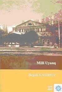 Milli Uyanış — Begali Kasımov