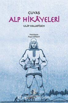Çuvaş Alp Hikayeleri (Ulip Halapisem)