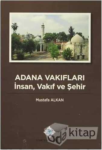 Adana Vakıfları İnsan Vakıf Ve Şehir