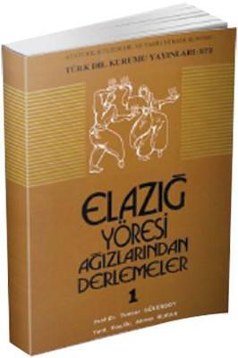 Elazığ ve Yöresi Ağızlarından Derlemeler 1