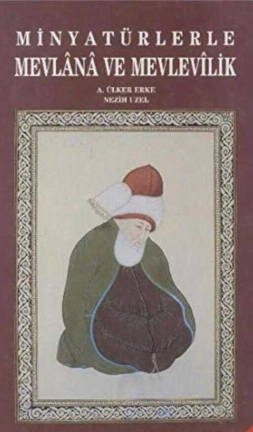 Minyatürlerle Mevlana ve Mevlevilik