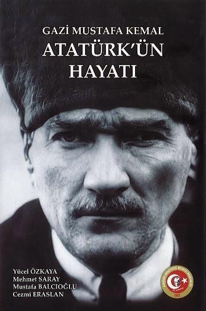 Gazi Mustafa Kemal Atatürk’ün Hayatı