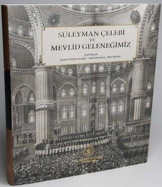 Süleyman Çelebi ve Mevlid Geleneğimiz