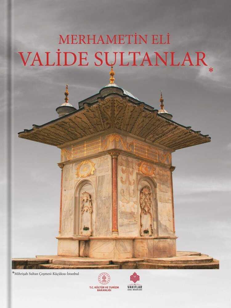 Merhametin Eli Valide Sultanlar