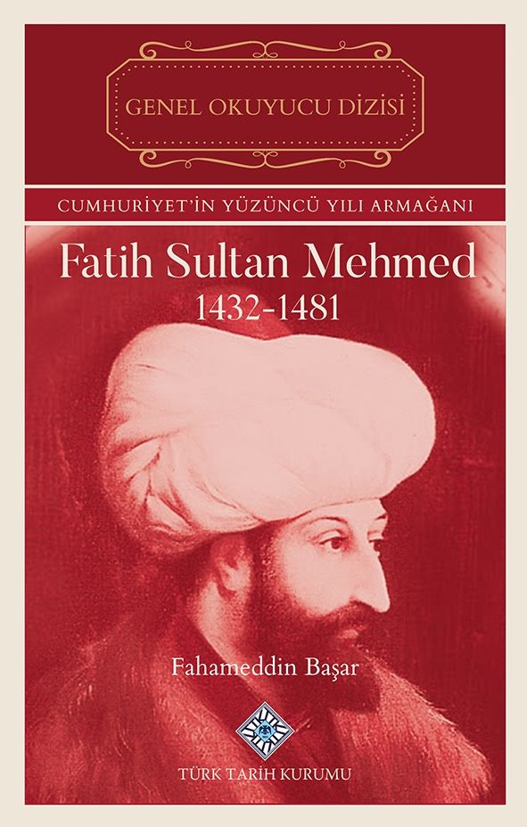 Fatih Sultan Mehmed / 1432-1481