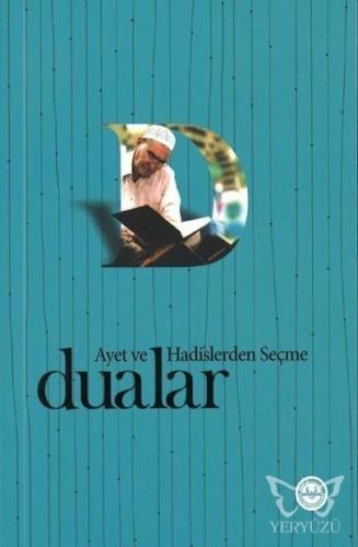 Ayet ve Hadislerden Seçme Dualar