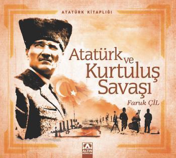 Atatürk ve Kurtuluş Savaşı