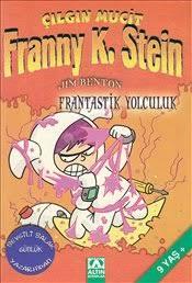 Çılgın Mucit Franny K. Stein Frantastik Yolculuk