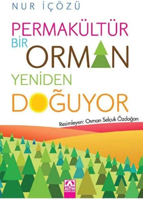 Permakültür Bir Orman Yeniden Doğuyor