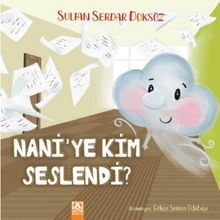 Nani'ye Kim Seslendi