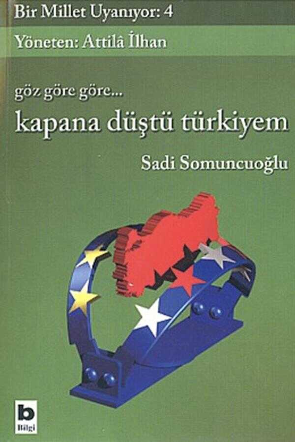 Bir Millet Uyanıyor 4 - Göz Göre Göre... Kapana Düştü Türkiyem