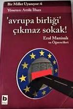 Avrupa Birliği Çıkmaz Sokak!