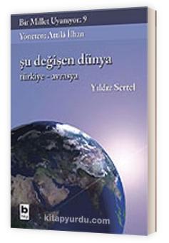 Şu Değişen Dünya Türkiye-Avrasya
