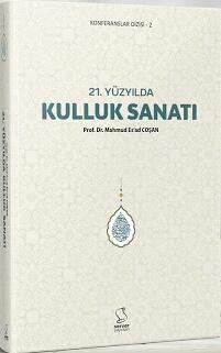 21. Yüzyılda Kulluk Sanatı