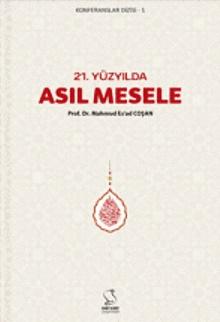 21. Yüzyılda Asıl Mesele