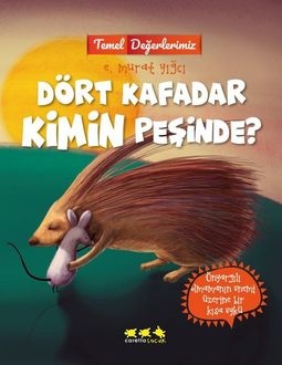 Dört Kafadar Kimin Peşinde?