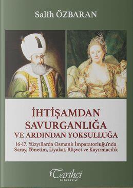 İhtişamdan Savurganlığa ve Ardından Yoksulluğa