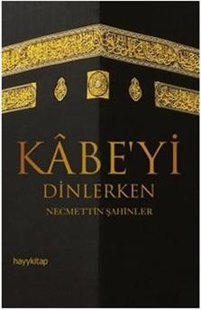 Kabe'yi Dinlerken