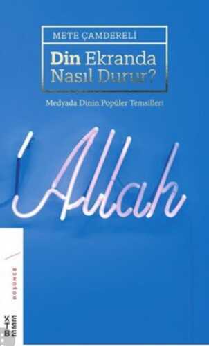 Din Ekranda Nasıl Durur ?