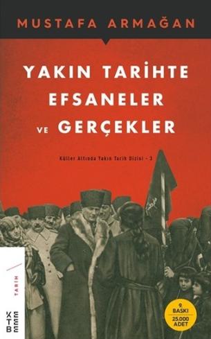 Yakın Tarihte Efsaneler ve Gerçekler