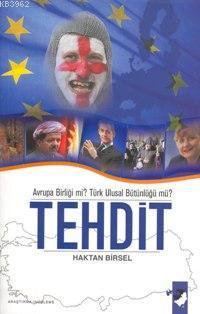 Avrupa Birliği mi? Türk Ulusal Bütünlüğü mü?