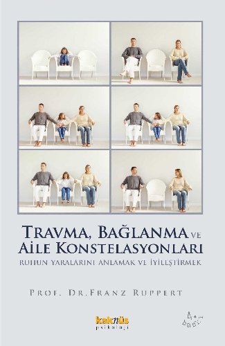 Travma, Bağlanma ve Aile Konstelasyonları
