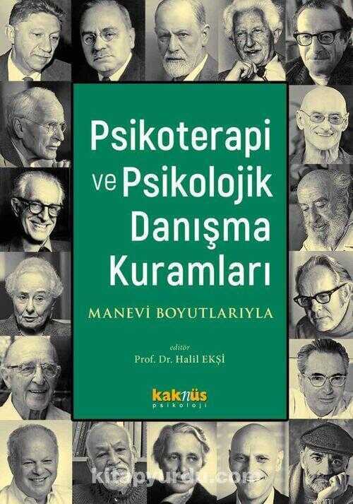 Psikoterapi ve Psikolojik Danışma Kuramları — Halil Ekşi