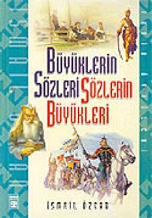 Büyüklerin Sözleri Sözlerin Büyükleri