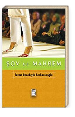 Şov ve Mahrem — Fatma Barbarosoğlu