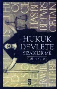 Hukuk Devlete Sızabilir Mi?