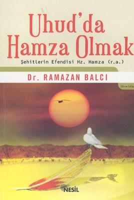 Uhud'da Hamza Olmak