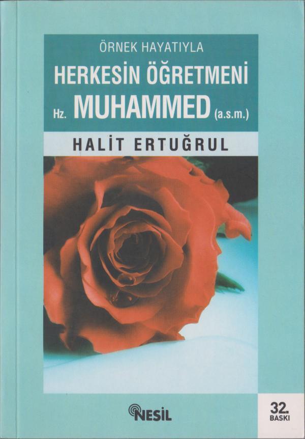 Örnek Hayatıyla Herkesin Öğretmeni Hz. Muhammed (a.s.m.)