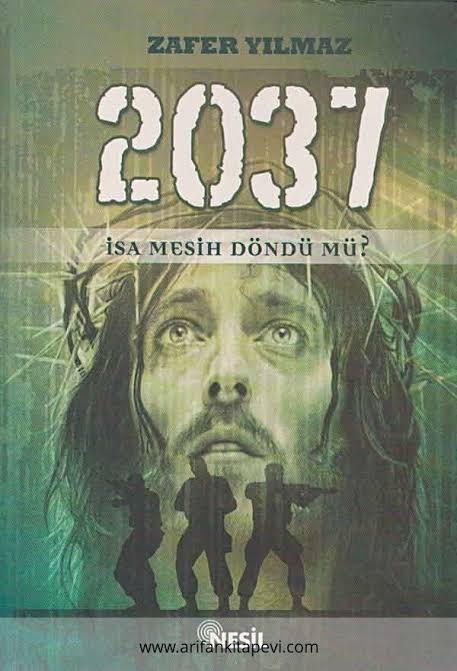 2037 İsa Mesih Döndü mü?