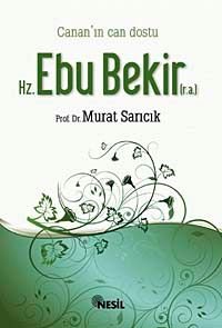Canan'ın Can Dostu Hz. Ebu Bekir (r.a)