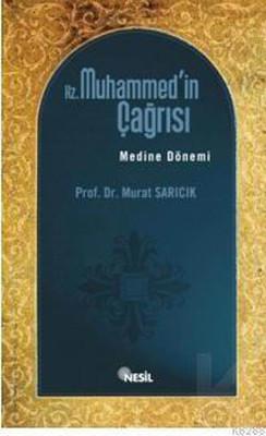 Hz. Muhammed'in Çağrısı; Medine Dönemi