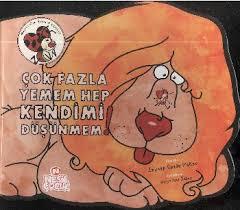 Çok Fazla Yemem Hep Kendimi Düşünmem