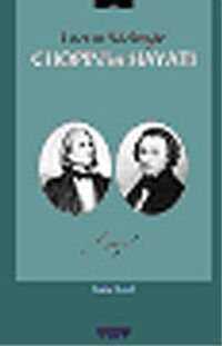 Chopin'in Hayatı Liszt'in Sözleriyle