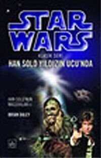 Han Solo Yıldızın Ucu'nda (Star Wars Klasik Seri 1)