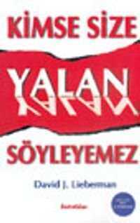 Kimse Size Yalan Söyleyemez