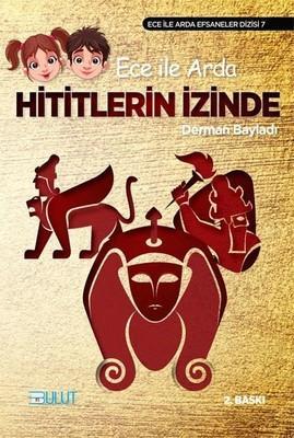 Ece ile Arda Hititlerin İzinde