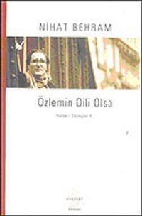 Özlemin Dili Olsa  Yazılar Söyleşiler 1